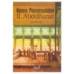 HAREM PENCERESINDEN II. ABDÜLHAMİT - İSMET BOZDAĞ