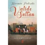 Haremin Padişahı Valide Sultan - Ali Akyıldız