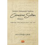 Harezm Türkçesiyle Yazılmış Cümcüme Sultan Hikayesi - Arzu Çiftoğlu Çabuk