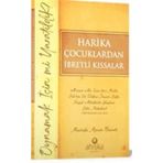 Harika Çocuklardan İbretli Kıssalar / Mustafa Necati Bursalı
