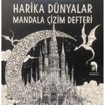 Harika Dünyalar - Mandala Çizim Defteri