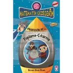 Harikalar Diyarına Düşüş - Toplama Çıkarma Öyküsü; Profesör Pi İle Matematik (9+ Yaş) - Birsen Ekim Özen