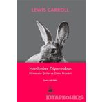 Harikalar Diyarından - Bilmeceler Şiirler ve Daha Niceleri - Lewis Carroll