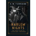 Harlem Nights: The Case Files of Leonides Freeman