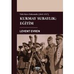 Harp Sanat Yayınları Kurmay Subaylık: Eğitim - Türk Kara Ordusunda 1845-1927