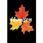 Harrison Notebook: Personalized Notebook/journal With Name For Harrison, Birthday Gift For boy and men, Size 6x9, 120 Page background black matte, colorful autumn leaves (French Edition)