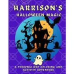 Harrison's Halloween Magic: A personalized Halloween coloring book for Harrison – cute spooky scenes and fun activities to inspire creativity in kids ... Boundless World of Personalised Books)