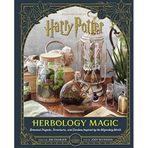 Harry Potter: Herbology Magic: Botanicals Projects, Terrariums, and Gardens Inspired by the Wizarding World