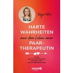 Harte Wahrheiten aus dem Leben einer Paartherapeutin: Für alle, die in einer Beziehung sind, mal in einer waren oder es endlich gerne wären | Bekannt aus TikTok