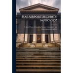 Has Airport Security Improved?