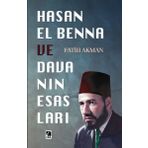 Hasan El Benna ve Davanın Esasları Fatih Akman - Çıra Yayınları