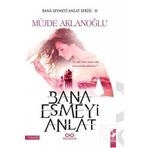 Hasrem Yayınları Bana Esmeyi Anlat Bana Sevmeyi Anlat Serisi 2 / Hasrem Yayınları / Müjde Aklanoğlu