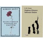 Hasretin Prangalar Eskittim - Ahmed Arif - Doğmuş Olmanın Sakıncası Üstüne - Emil Michel Cioran