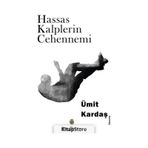 Hassas Kalplerin Cehennemi - Ümit Kardaş