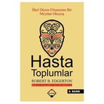Hasta Toplumlar - Robert B. Edgertan
