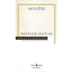 Hastalık Hastası - Jean-Baptiste Poquelin Moliere