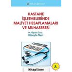 Hastane İşletmelerinde Maliyet Hesaplamaları ve Muhasebesi - Hüseyin Mert