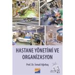 Hastane Yönetimi ve Organizasyon - İsmail Ağırbaş