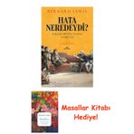 Hata Neredeydi?: Doğu’Nun 300 Yıldır Cevabını Aradığı Soru + Masallar Kitabı