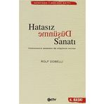 HATASIZ DÜŞÜNME SANATI: Yapmamanız Gereken 52 Düşünce Hatası (Kapak değişebilir)