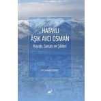 Hataylı Aşık Avcı Osman Hayatı, Sanatı ve Şiirleri