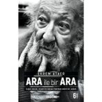 Hatıra Kutusu Ara Ile Bir Ara - Işığın Avcısı Siyah Ile Beyazı Harman Eden Bir Adam