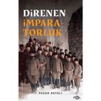 Hatıra Kutusu Direnen Imparatorluk –büyük Savaş’ın Sonu, Osmanlı’nın Uzun Ömrü ve Tesadüfi Uluslar–