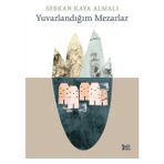 Hatıra Kutusu Yuvarlandığım Mezarlar