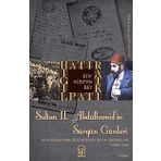HATIRAT KİTAPLIĞI SULTAN II. ABDÜLHAMİT'İN SÜRGÜN GÜNLERİ HUSUSI DOKTORU ATIF HÜSEYİN BEY'IN HATIR - M. METIN HÜLAGÜ