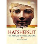 Hatshepsut: The Princess Who Became King (National Geographic World History Biographies (Library)) by Ellen Galford (2005-07-06)