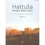 HATTUSA KERPİÇ KENT SURU BIR REKONSTRÜKSİYON ÇALIŞMASI - JÜRGEN SEEHER