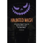 Haunted Wash: A Car Wash Owner’s Guide to Boosting Profits with Halloween Magic