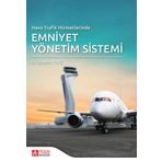 Hava Trafik Hizmetlerinde Emniyet Yönetim Sistemi - Pegem Akademi Yayıncılık