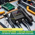 Hava Üfleme + Kalem Havya LCD Digital Ekran Lehimleme Istasyonu