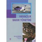 Havacılık Bakım Yönetimi / Servet Başol / Ekin Basım Yayın / 9786055431518
