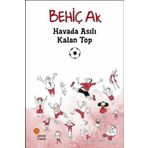 Havada Asılı Kalan Top - Behiç Ak