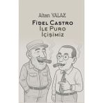 Havana'da Fidel Castro İle Karşılıklı Puro İçişimiz