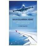 Havayollarında Hizmet - Konfor Faaliyet ve Finansal Performans İlişkisinin Değerlendirilmesi Hiperlink Yayınları