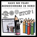 Have no Fear! Monochrome is Here! A Coloring Adventure for all Ages: 40 Exciting Pages to Color Using Only Back, Suitable for Kids, Teens and Adults