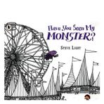 Have You Seen My Monster - Walker Books