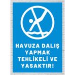 Havuza Dalış Yapmak Tehlikeli ve Yasaktır - Uyarı Tabela Levhası 24X34 cm Polikarbon - 24 x 34 cm - 1 Adet
