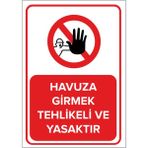 Havuza Girmek Tehlikeli ve Yasaktır Levhası - Sac Malzeme 35X50 cm - 35 x 50 cm