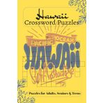 Hawaii Crossword Puzzles: Crossword Puzzle Book about Hawaii, Plumeria, Island and more | 6X9 Inches,120 Pages | 50+ Puzzles...Gift for Vacations, Birthdays, Holidays and Free Times.
