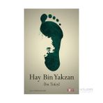 HAY BIN YAKZAN - İBN SINA; İBN TUFEYL