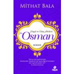 Haya ve Edep Abidesi Hz. Osman - Mithat Bala
