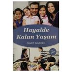 Hayalde Kalan Yaşam -Ahmet Güvener
