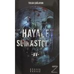 Hayalet Suikastçi / Av - Tolga Çağlayan