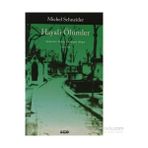HAYALI ÖLÜMLER - MICHEL SCHNEIDER