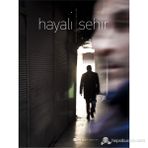 HAYALI ŞEHIR - BÜLENT ÖZŞEKER;EDMON SEFER;YEŞIM TETIK