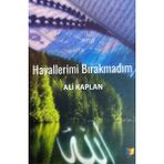 Hayallerimi Bırakmadım - Ali Kaptan